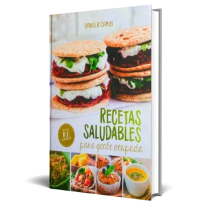 Recetas saludables para gente ocupada - Daniela Camus