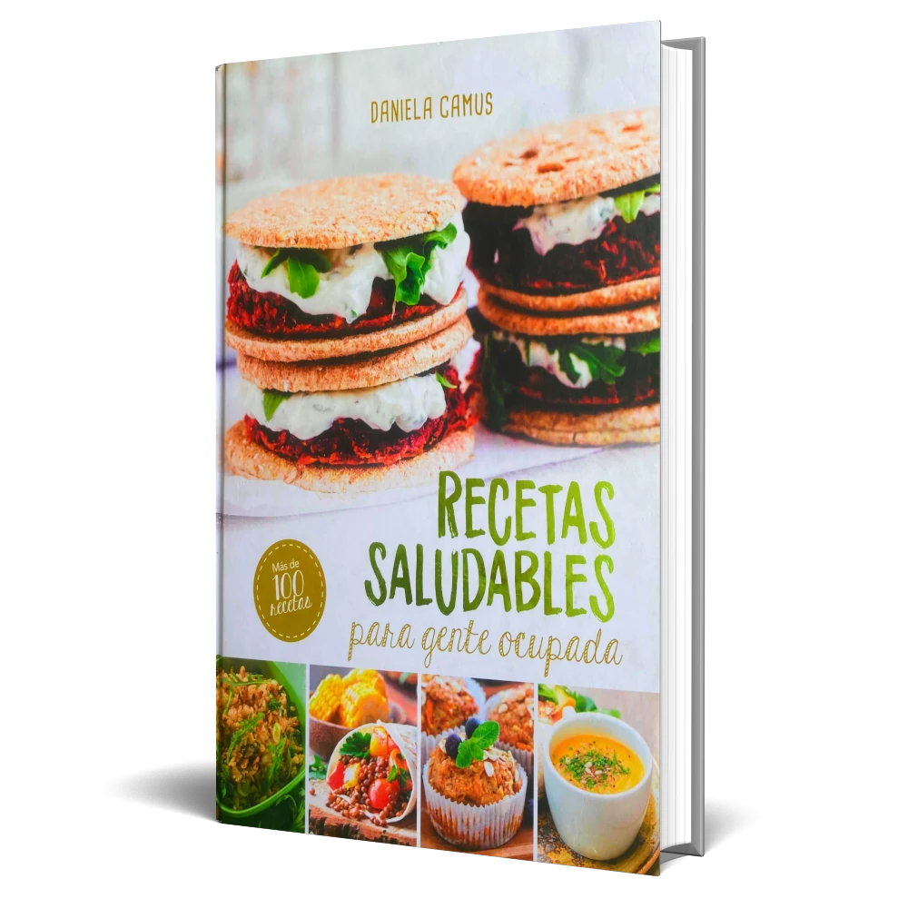 Recetas saludables para gente ocupada - Daniela Camus